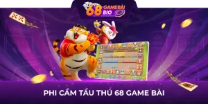 Phi cầm tẩu thú 68 game bài