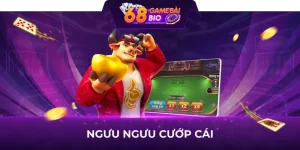 ngưu ngưu cướp cái 68 game bài