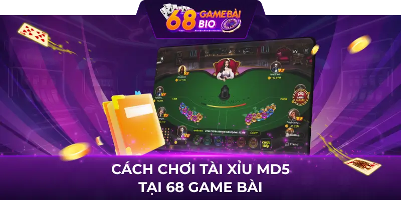 Cách chơi tài xỉu md5 tại 68 game bài