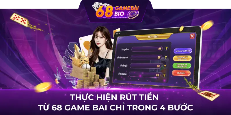 Thực hiện rút tiền từ 68 game bai chỉ trong 4 bước