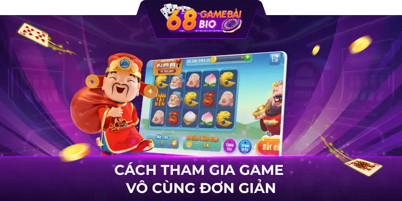 Cách tham gia game vô cùng đơn giản