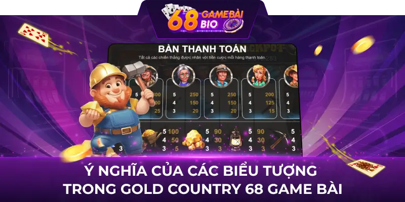 Ý nghĩa của các biểu tượng trong Gold Country 68 game bài